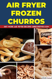 Air Fryer Frozen Churros With Chocolate Sauce Frozen Churros Chocolate Sauce Recipes Churros