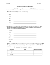 •when intermolecular forces are weak , the atoms, molecules, or ions do not attract each other strongly, and move far apart. Intermolecular Forces Worksheet