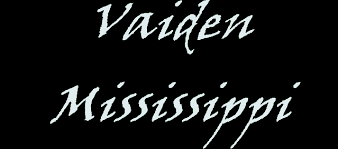 History of Vaiden, Mississippi -- The Pictures