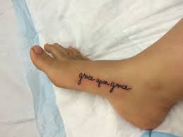 Grace Upon Grace Tattoo John 1 16 Grace Tattoos Tattoos Hair And Nails
