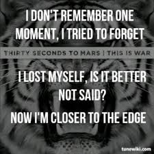 30 Seconds To Mars Closer To The Edge Text Pin By Anjolena Davis On Wise Words 30 Seconds To Mars Cool Lyrics Lyrics