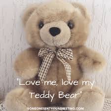 47 Teddy Bear Quotes And Images Someone Sent You A Greeting