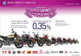 Secured loan available for any bank's customers. Aeon Credit Can Help You Own Your Dream Bike