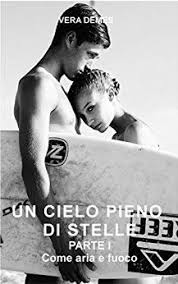 Un Cielo Pieno Di Stelle Vera Demes Narrativa Italianselfpublishing Recensione Sognando Tra Le Righe Un Cielo Pieno Di S Libri Romanzi Romanzi Rosa