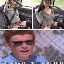 Dopl3r Com Memes You Got No Money No You Kno W The Rules And So Do I