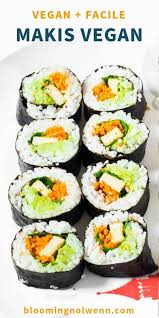Makis Vegan Sans Gluten Blooming Nolwenn Recette En 2020 Sushi Vegetalien Sushi Vegetarien Alimentation Vegan