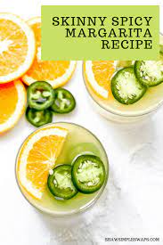 Some recipes add ingredients like agave and simple syrup but. Spicy Skinny Margarita Recipe Shaw Simple Swaps