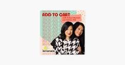 Add to Cart with Kulap Vilaysack & SuChin Pak on Apple Podcasts