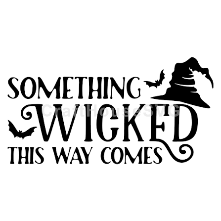 Something Wicked This Way Comes SVG - Free and Premium Files