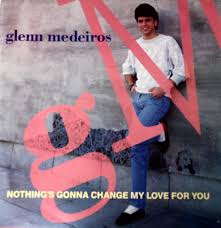 Glenn Medeiros Nothing S Gonna Change My Love For You Lyrics Glenn Medeiros Nothing S Gonna Change My Love For You 1986 Uk Issue 12 4 Track Maxi Vinyl Single Record Pop 1980s Music Lonx184 Single Record Lonely Heart Change Me