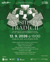 Nositelia tradícií" ???? Krajské kolo celoštátnej postupovej súťaže a  prehliadky folklórnych skupín Košického samosprávneho kraja. ???? 12. september  2026 (sobota) ⏱️ 13:00 ???? Kultúrny dom ???? Vstupné: 3 € Program podujatia  ????13:00