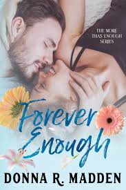 Forever Enough (More Than Enough, #2) by Donna R. Madden