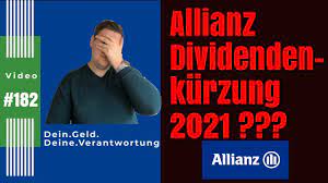 Allerdings vielleicht mehr beim aktienkurs als beim kommenden. Allianz Dividendenkurzung 2021 Wie Ich Die Entwicklung Der Dividende Einschatze Youtube