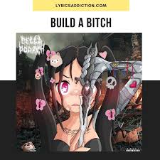 Check spelling or type a new query. Bella Poarch Build A Bitch Lyrics Lyrics Addiction