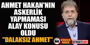 Yok artık depremi o nasıl yapsın. Ahmet Hakan In Askerlik Yapmamasi Alay Konusu Oldu