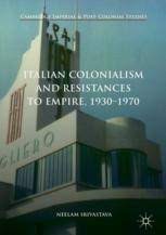 Neelam srivastava is a opthalmologist in medeor hospital manesar. Italian Colonialism And Resistances To Empire 1930 1970 Neelam Srivastava Springer