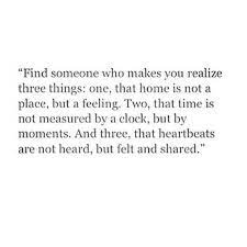 Find Someone Who Makes You Realize Three Things Inspirational Quotes Words Relationship Quotes