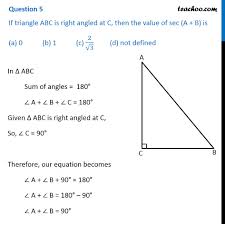 The following is an alternate way to solve for sides a and c If Triangle Abc Is Right Angled At C Then The Value Of Sec A B Is