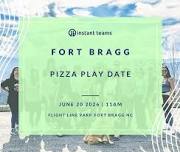 Pizza Play date @ Fort Bragg