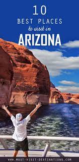 10 Best Places To Visit In Arizona Travel Cool Places To Visit Arizona Travel Places To Visit