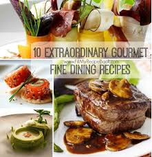 An international selection of appetizing recipes try our 52 expert vegetarian entertaining recipes. 10 Extraordinary Gourmet Fine Dining Recipes Fill My Recipe Book