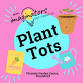 Plant Tots - Outdoor play session for toddlers and event image