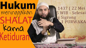 Hukum Meninggalkan Shalat Karna Ketiduran Ustadz Dr Syafiq Riza Basalamah Ma Youtube