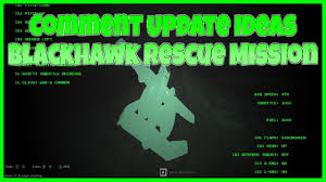 Blackhawk Rescue Mission Community Ideas Updates Youtube
