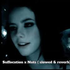 Stream Suffocation x Nuts (slowed & reverb) by absolute
