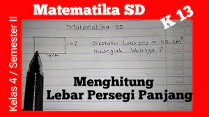 Nyatakan jawaban dalam satuan persegi. Cara Mudah Mencari Lebar Persegi Panjang Jika Diketahui Luas Dan Panjangnya Youtube