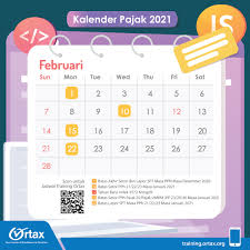 Januari februari maart april mei juni juli augustus september oktober november december. Kalender Pajak Bulan Februari 2021 Ortax Your Center Of Excellence In Taxation