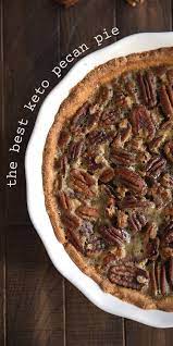 The Ultimate Keto Pecan Pie In 2021 Keto Pecan Pie Recipe Low Carb Desserts Keto Pecan Pie