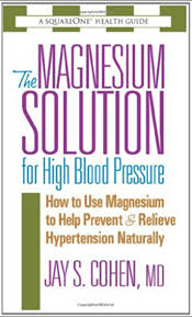 Dan's we provide quality nutrition therapy, nutrition education and medical acupuncture. The Magnesium Solution For High Blood Pressure How To Use Magnesium To Help Prevent Relieve Hypertension Naturally The Square One Health Guides Kindle Edition By Cohen Jay S Health Fitness