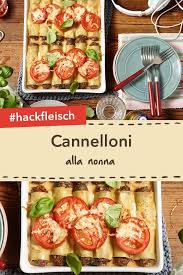Cannelloni Alla Nonna Rezept Essen Rezepte Rezepte Hackfleisch Rezepte