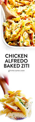 Chicken Alfredo Baked Ziti Gimme Some Oven Recipe Italian Dinner Recipes Ziti Recipes Baked Ziti Recipe