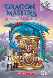 Dragon masters drake and ana travel to a new land …. West T Future Of The Time Dragon A Branches Book Dragon Dragon Masters Band 15 Amazon De West Tracey Griffo Daniel Fremdsprachige Bucher