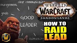 How To Be A Good Raid Leader // World Of Warcraft - Youtube