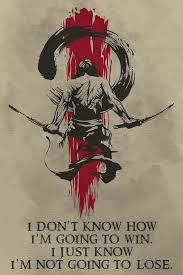 Sa049 I M Not Going To Lose Samurai Poster Samurai Rodin Ninja Viking Roman Warrior Samurai Quotes Warrior Quotes Martial Arts Quotes