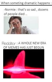 Reddit.tube is not responsible for the content downloaded by users. Edgy Memes Dankmemes