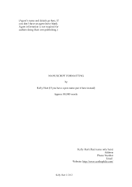 For example, a running header for an article titled a history of feline chiropractic care might look like this How To Format A Novel Manuscript Writing Academy Scribophile