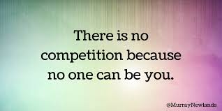 Murray Newlands On Twitter There Is No Competition Because No One Can Be You Fridayfeeling Motivation Success Https T Co Uqk6mlirhh Twitter