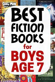 Need Fiction Books For 7 Year Old Boys We Found The Very Best Titles That They Will Enjoy Reading You Don Books For 7 Year Old Boys Books For Boys Good Books