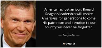 Tom Daschle Quote America Has Lost An Icon Ronald Reagan S Leadership Will Inspire