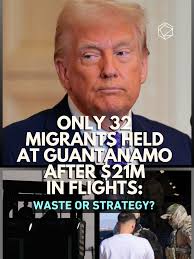Trump Admin Wastes Millions to Detain Just 30 Migrants in Guantánamo. A  costly and controversial. #fyp #donaldtrump #discrimination #inmigration  #migrants #eeuu