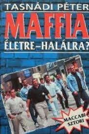 ¿buscando el könyv párkányi lászló, tasnádi péter: Maffia Eletre Halalra Tasnadi Peter Konyv Moly
