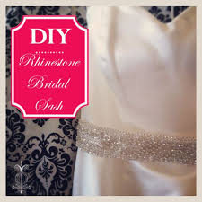 Diy Tutorial Custom Rhinestone Bridal Sash Bridal Sash Diy Diy Wedding Dress Rhinestone Bridal