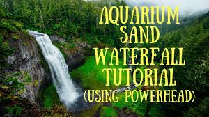 Aquarium Sand Waterfall Diy Using Powerhead Aquarium Sand Aquarium Landscape Aquascape Aquarium