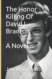 The Honor Killing Of David L. Branton A Novel: Branton, Jonathan:  9798410646710: Amazon.com: Books