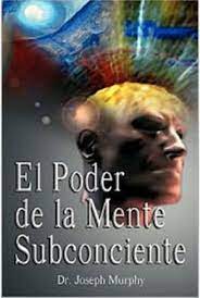 Entre y conozca nuestras increíbles ofertas y promociones. El Poder De La Mente Subconsciente Joseph Murphy Freelibros