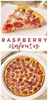 Raspberry Clafoutis Recipe Clafoutis Recipes French Dessert Recipes Raspberry Clafoutis Recipe